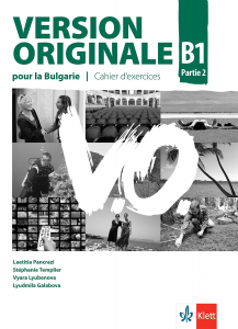 Version Originale pour la Bulgarie B1 partie 2 Cahier Cahier d'exercices + Audio CD